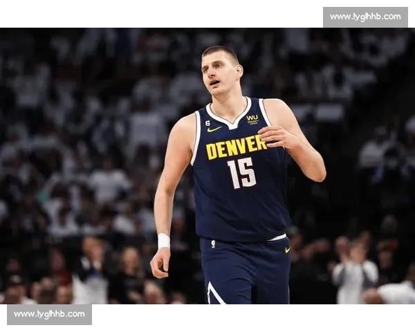 掘金湖人巅峰对决约基奇詹姆斯再燃季后赛西部战火争夺荣耀篮球之夜